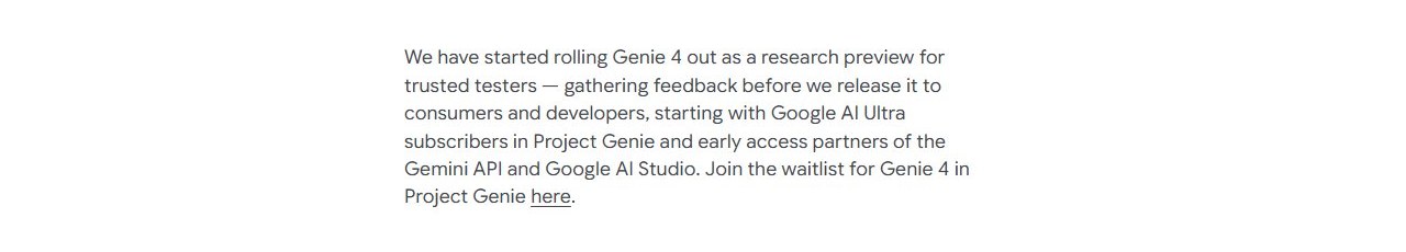 지금은 신뢰 테스터용 연구 미리보기 — 다음은 Google AI Ultra 구독자(Project Genie)와 Gemini API · AI Studio 조기 파트너